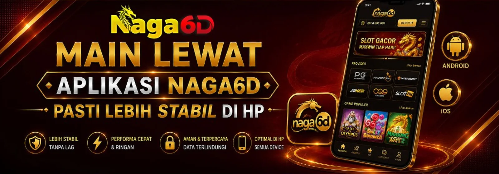 NAGA6D main lewat aplikasi pasti lebih stabil di HP
